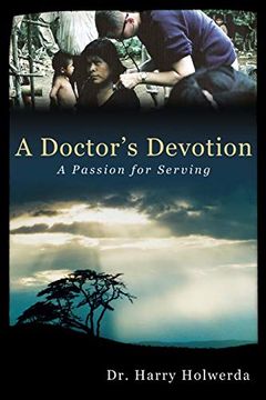 portada A Doctor's Devotion: A Passion for Serving (en Inglés)