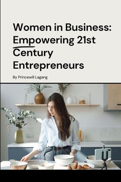portada Women in Business: Empowering 21st Century Entrepreneurs (en Inglés)