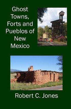 portada Ghost Towns, Forts and Pueblos of New Mexico (en Inglés)