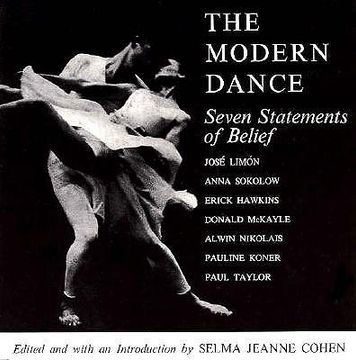 portada The Modern Dance: Seven Statements of Belief (in English)