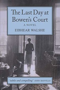 portada The Last day at Bowen’S Court: A Novel