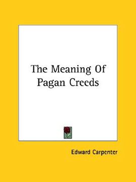 portada the meaning of pagan creeds (in English)