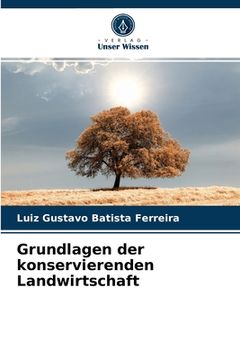portada Grundlagen der konservierenden Landwirtschaft (in German)