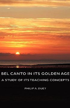 portada bel canto in its golden age - a study of its teaching concepts