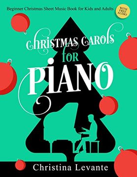 portada Christmas Carols for Piano. Beginner Christmas Sheet Music Book for Kids and Adults (+Free Audio) (en Inglés)