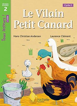 portada Le Vilain Petit Canard Niveau 2 - Tous Lecteurs! Romans - Livre Élève - ed. 2016: Livre de L'élève
