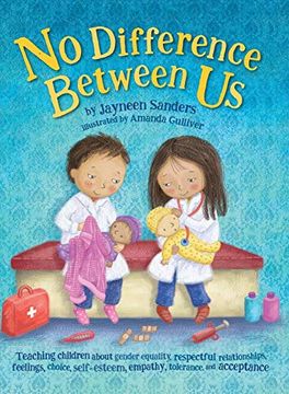 portada No Difference Between us: Teach Children About Gender Equality, Respectful Relationships, Feelings, Choice, Self-Esteem, Empathy, Tolerance (in English)