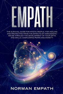 portada Empath: The Survival Guide for Mystic People, for Healing and Protecting from The Effects of Narcissistic Abuse Through The De