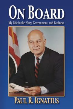 On Board: My Life in the Navy, Government, and Business (en Inglés)