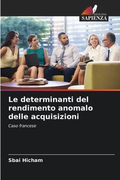 portada Le determinanti del rendimento anomalo delle acquisizioni (en Italiano)