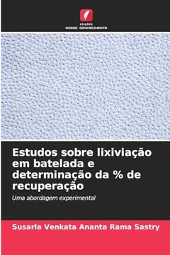 portada Estudos Sobre Lixiviação em Batelada e Determinação da % de Recuperação (en Portugués)