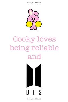 Libro Cooky Loves Being Reliable and Bts: Not for Fans of Bts, Jungkook,  K-Pop and Bt21 (Bts_En) (libro en Inglés), Andreas Kleinberg, ISBN  9781674849584. Comprar en Buscalibre