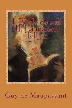 portada I, Boule de suif - II, La maison Tellier (en Francés)