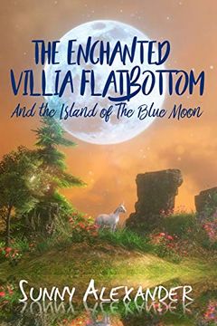 portada The Enchanted Villia Flatbottom: The Island of the Blue Moon (en Inglés)