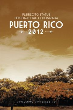 portada Plebiscito Status Personalidad Colonizada Puerto Rico 2012