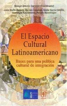 portada El Espacio Cultural Latinoamericano. Bases Para una Política Cultural de Integración
