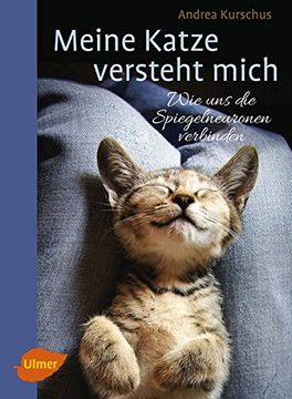 portada Meine Katze Versteht Mich: Wie uns die Spiegelneuronen Verbinden (en Alemán)