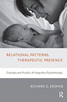 portada Relational Patterns, Therapeutic Presence: Concepts and Practice of Integrative Psychotherapy (en Inglés)