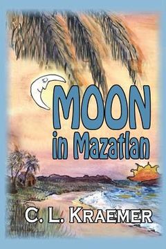 portada Moon in Mazatlan (en Inglés)