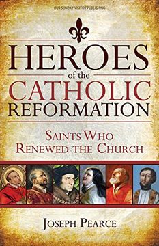 portada Heroes of the Catholic Reformation: Saints Who Renewed the Church