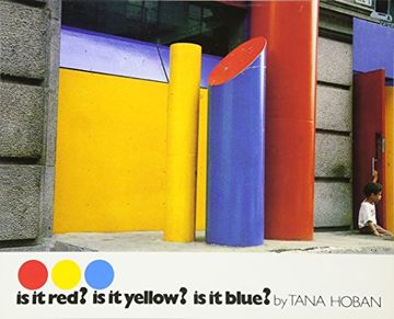 is it red? is it yellow? is it blue?,an adventure in color