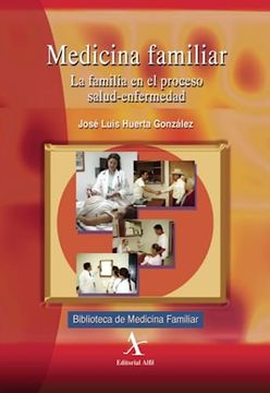 portada Medicina familiar: La familia en el proceso salud-enfermedad (in Spanish)