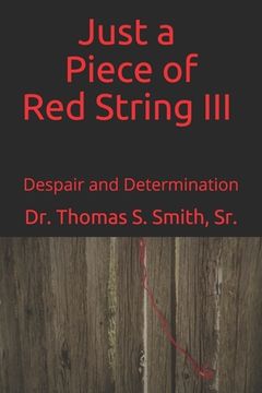 portada Just a Piece of Red String III: Despair and Determination (en Inglés)