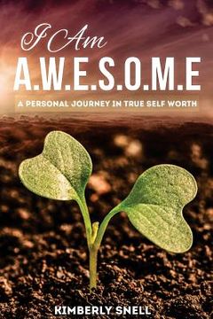 portada I Am A.W.E.S.O.M.E: A Personal Journey in Self-Worth