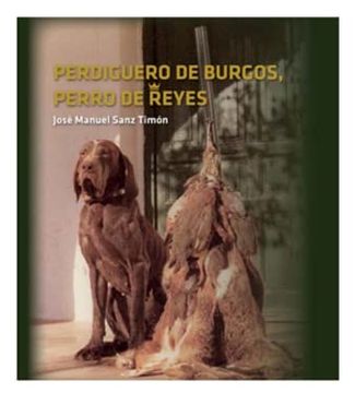 portada Perdiguero de Burgos, Perro de Reyes