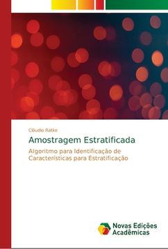 portada Amostragem Estratificada: Algoritmo para Identificação de Características para Estratificação (Paperback) (en Portugués)