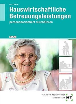 portada Hauswirtschaftliche Betreuungsleistungen: Personenorientiert Durchführen (en Alemán)