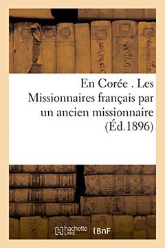 portada En Corée  Les Missionnaires français par un ancien missionnaire (Histoire)