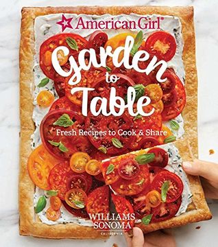 portada American Girl: Garden to Table: Fresh Recipes to Cook and Share (en Inglés)
