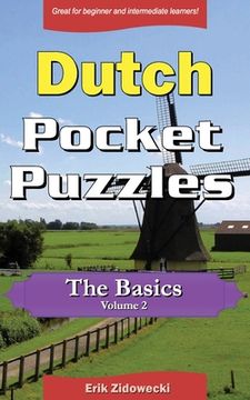 portada Dutch Pocket Puzzles - The Basics - Volume 2: A collection of puzzles and quizzes to aid your language learning