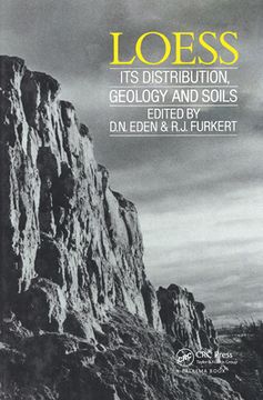 portada Loess: Its Distribution, Geology and Soils: Proceedings of an International Symposium, New Zealand, 13-21 February 1987 (en Inglés)