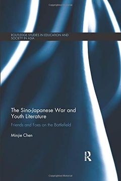 portada The Sino-Japanese war and Youth Literature: Friends and Foes on the Battlefield (en Inglés)