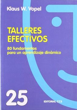 portada Talleres Efectivos: 80 Fundamentos Para un Aprendizaje Dinámico. (Animación de Grupos) (in Spanish)