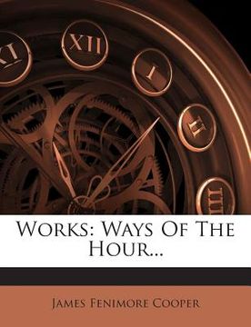 portada Works: Ways of the Hour... (in English)