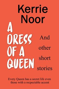 portada A Dress For A Queen And Other Short Stories