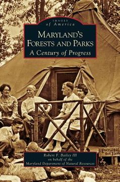 portada Maryland's Forests and Parks: A Century of Progress (in English)