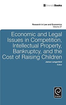 portada Economic and Legal Issues in Competition, Intellectual Property, Bankruptcy, and the Cost of Raising Children (Research in Law and Economics)