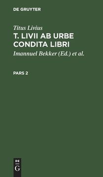 portada T. Livii ab Urbe Condita Libri (Latin Edition) [Hardcover ] (in Latin)