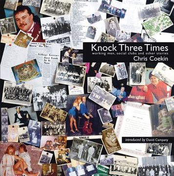 portada Knock Three Times: Working Men, Social Clubs and Other Stories