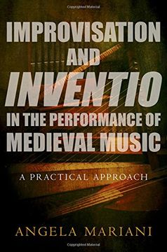 portada Improvisation and Inventio in the Performance of Medieval Music: A Practical Approach