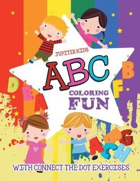 portada ABC Coloring Fun (with Connect the Dot Exercises) (en Inglés)