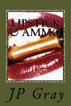 portada Lipstick & Ammo (en Inglés)