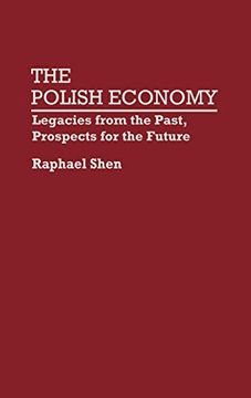 portada The Polish Economy: Legacies From the Past, Prospects for the Future 