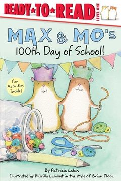 portada Max & Mo's 100th Day of School!: Ready-To-Read Level 1 (en Inglés)