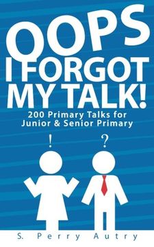 portada Oops, I Forgot My Talk!: 200 Primary Talks for Junior and Senior Primary