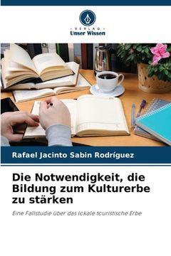 portada Die Notwendigkeit, die Bildung zum Kulturerbe zu stärken (in German)